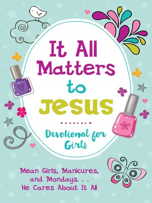 cover image of It All Matters to Jesus Devotional for Girls